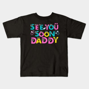Hello See You Soon Daddy Kids T-Shirt